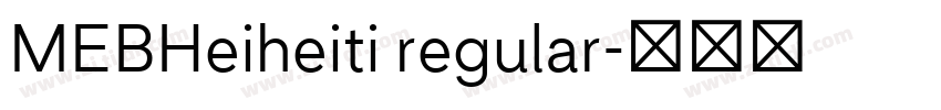 MEBHeiheiti regular字体转换 MEBHeiheiti regular字体转换